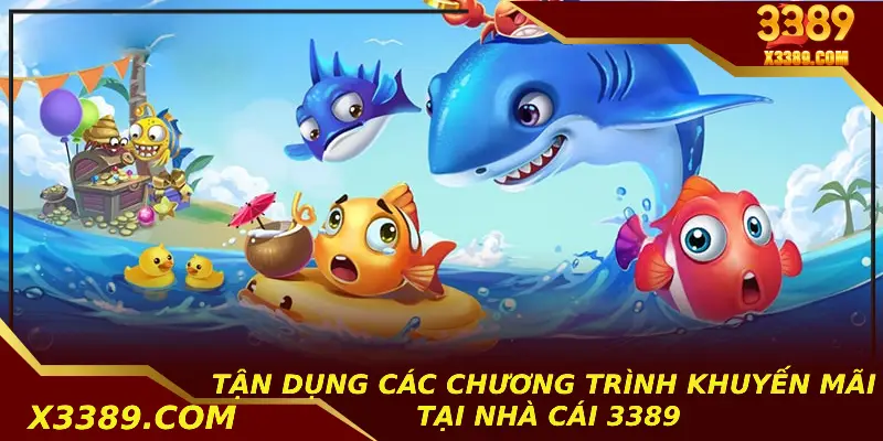 Tận dụng các chương trình khuyến mãi tại nhà cái 3389